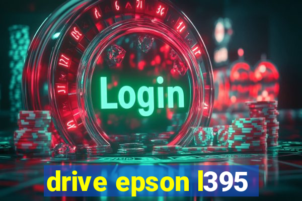 drive epson l395